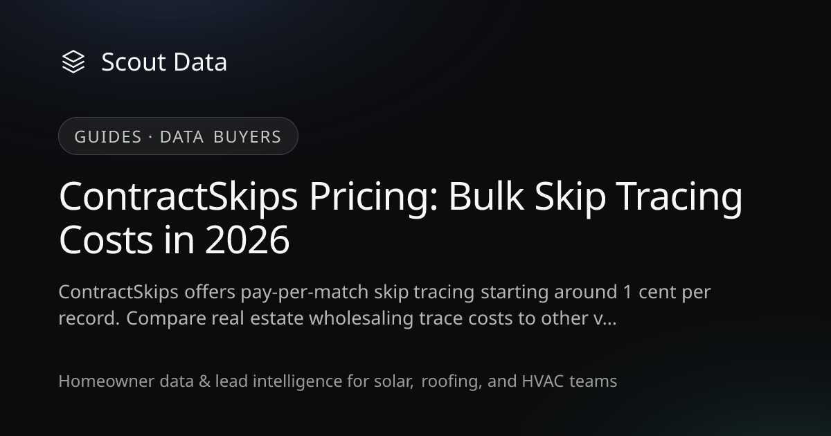 ContractSkips Pricing 2026: From $0.01 per Match | Scout Data