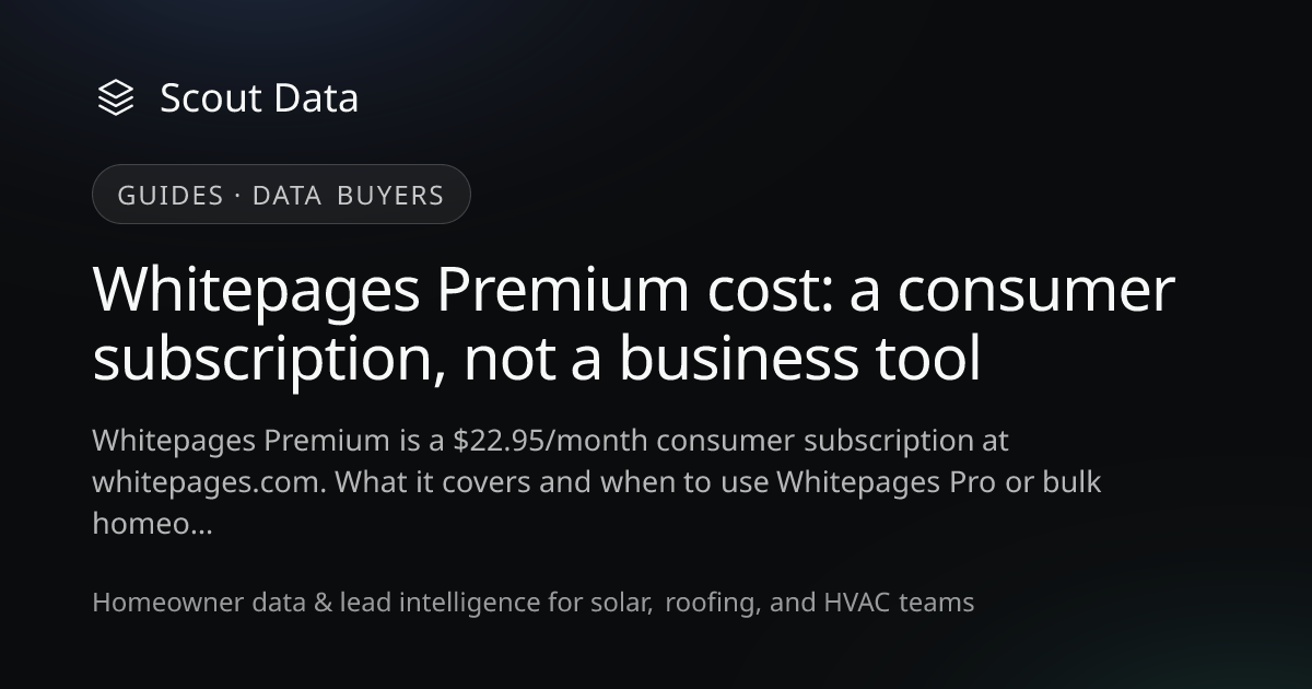 Whitepages Premium Cost 2026: $22.95/Month | Scout Data
